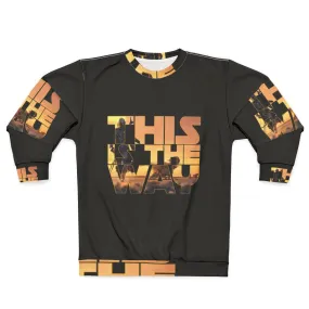 "This Is The Way" Mandalorian Inspired Sci-Fi Sweatshirt